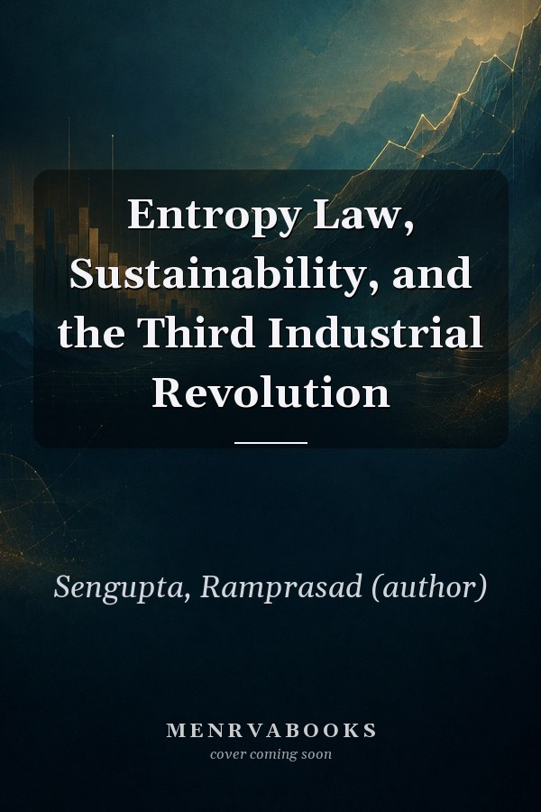 Entropy Law, Sustainability, and the Third Industrial Revolution