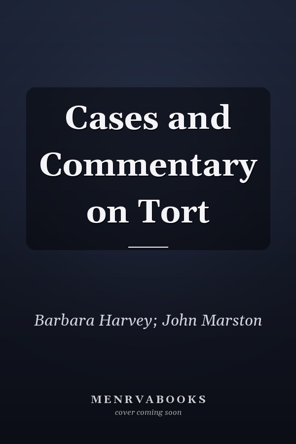 Cases and Commentary on Tort