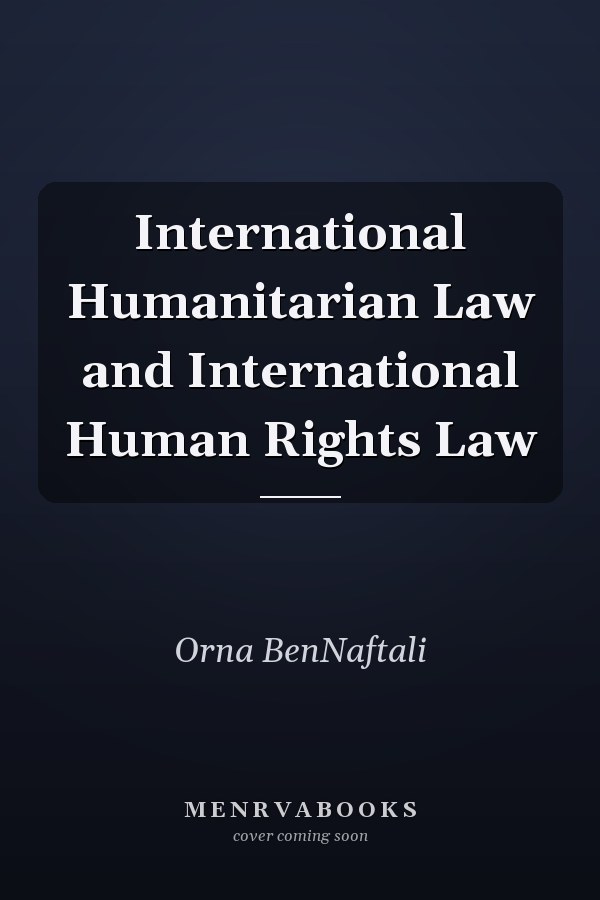 International Humanitarian Law and International Human Rights Law