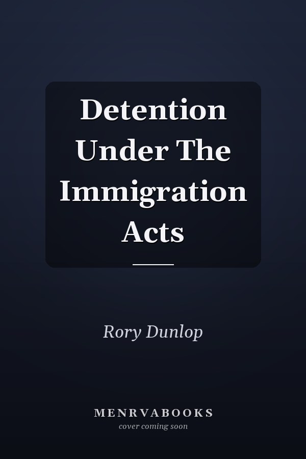 Detention Under The Immigration Acts