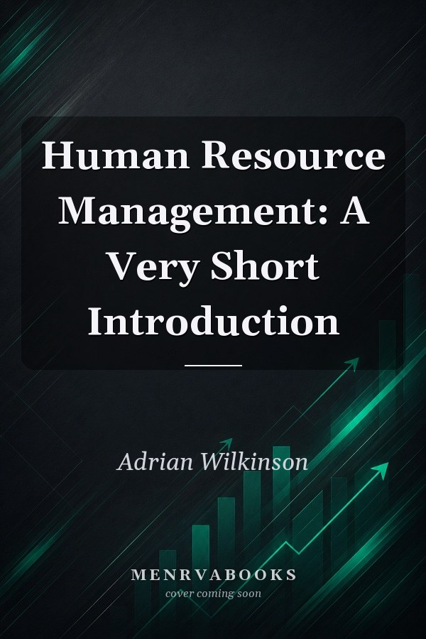 Human Resource Management: A Very Short Introduction