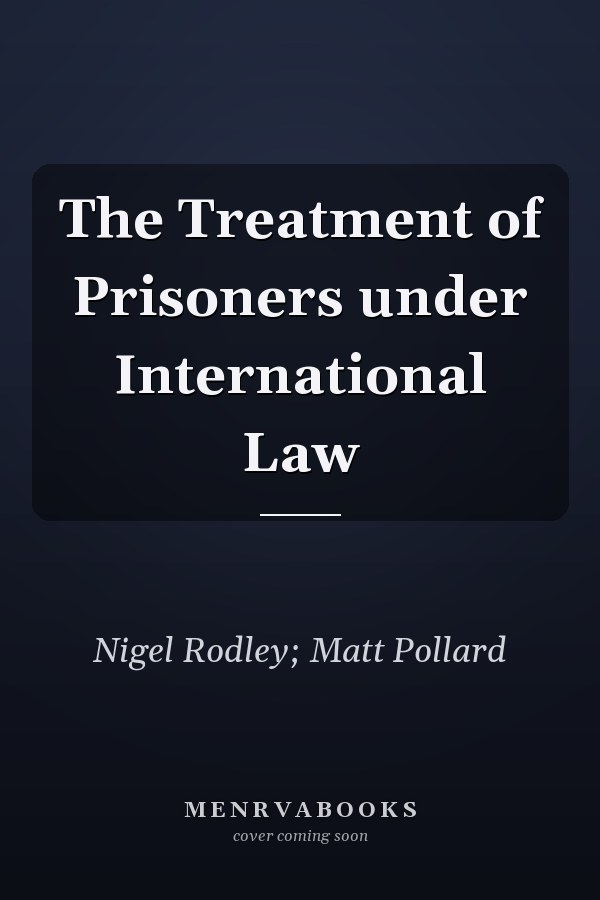 The Treatment of Prisoners under International Law