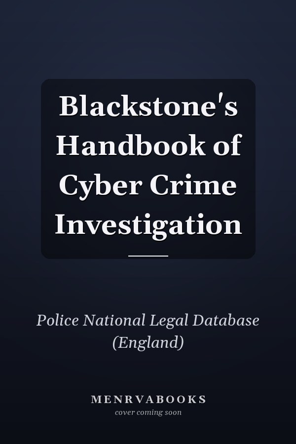 Blackstone's Handbook of Cyber Crime Investigation