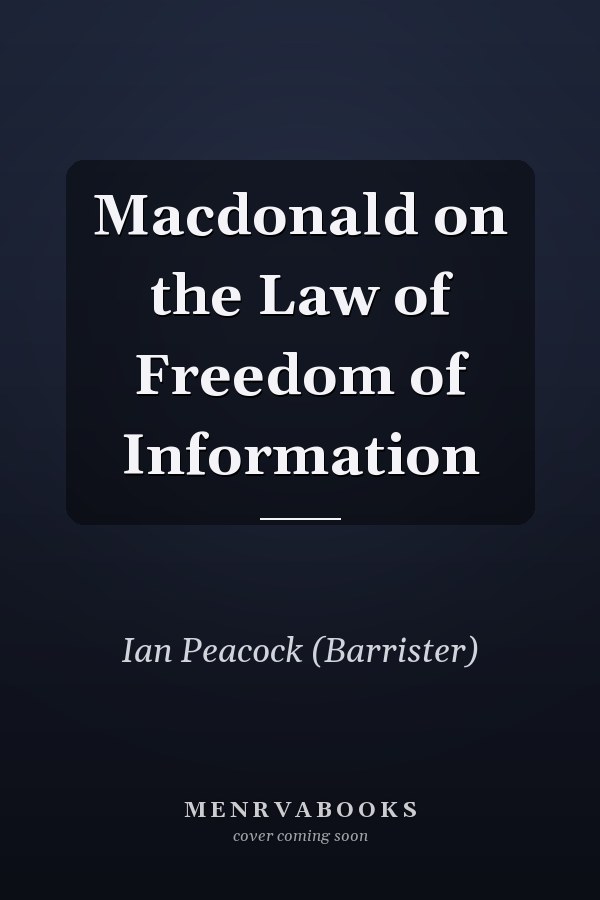 Macdonald on the Law of Freedom of Information