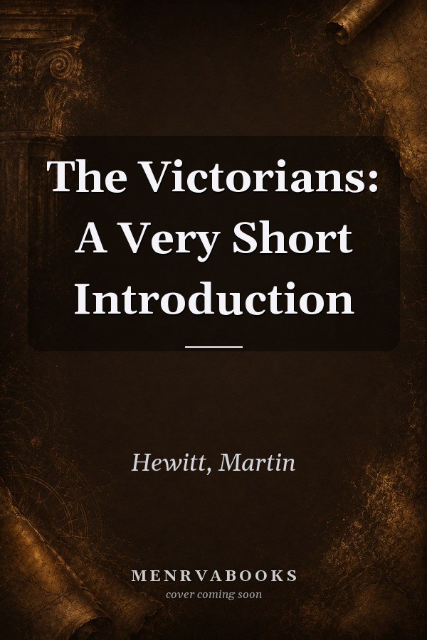 The Victorians: A Very Short Introduction