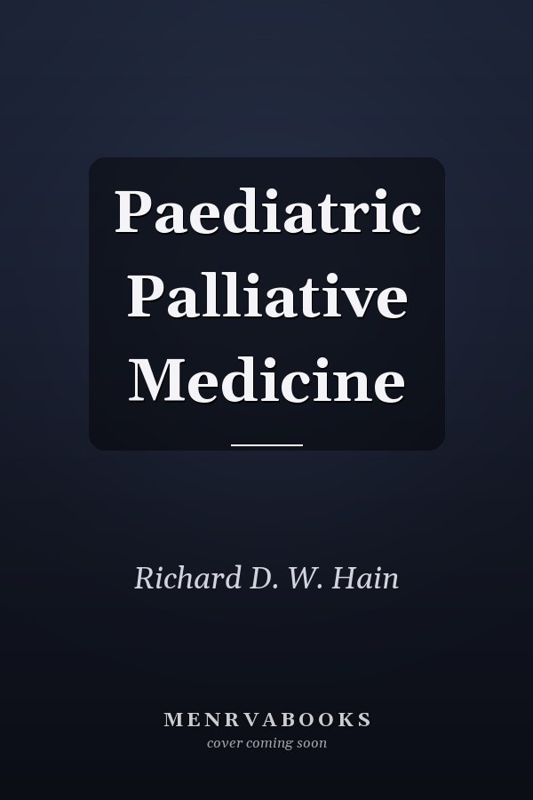 Paediatric Palliative Medicine