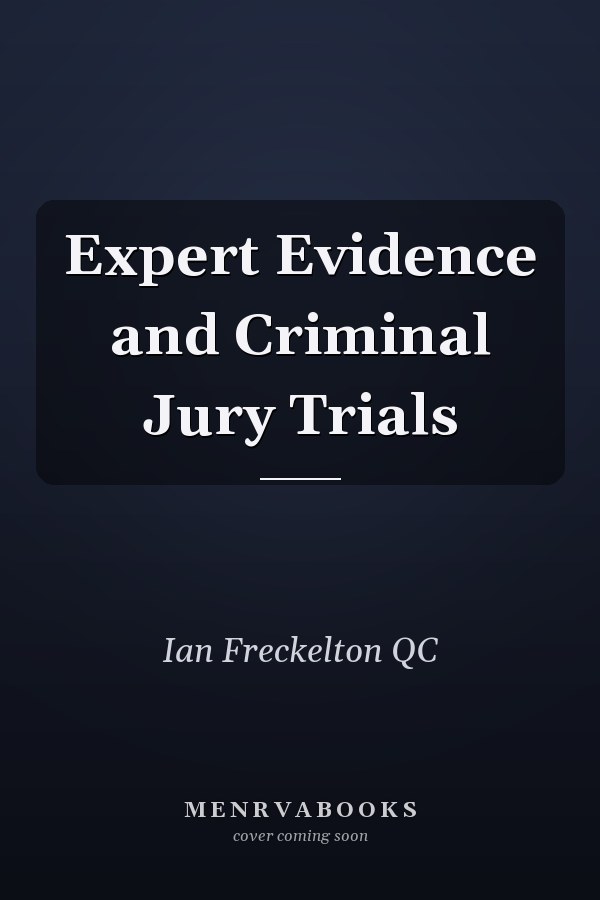 Expert Evidence and Criminal Jury Trials