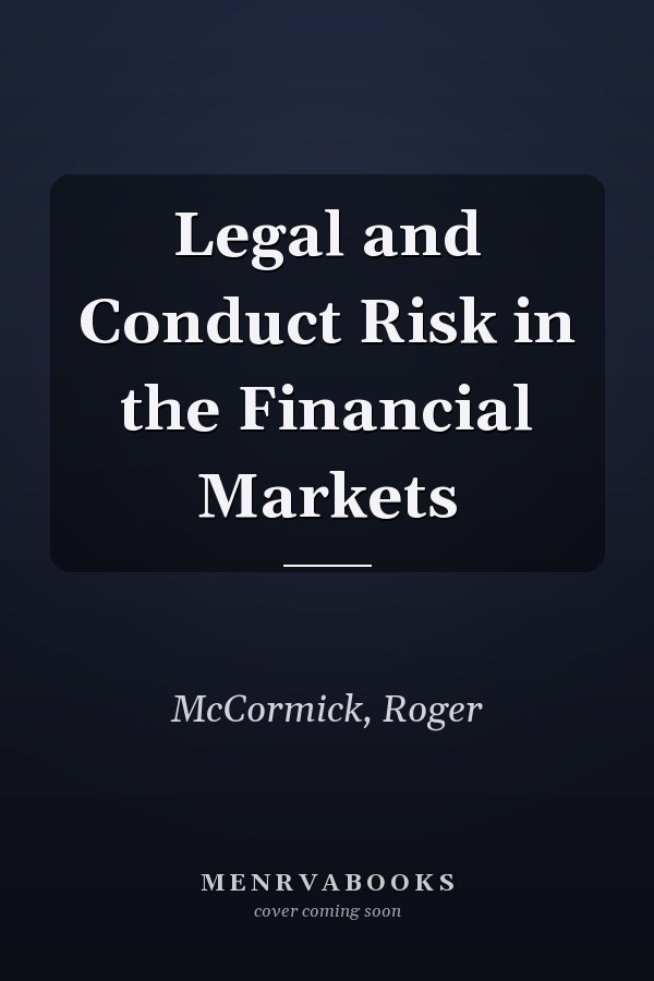 Legal and Conduct Risk in the Financial Markets