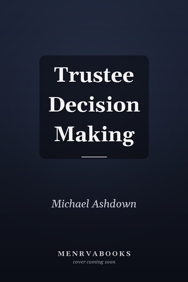 Trustee Decision Making