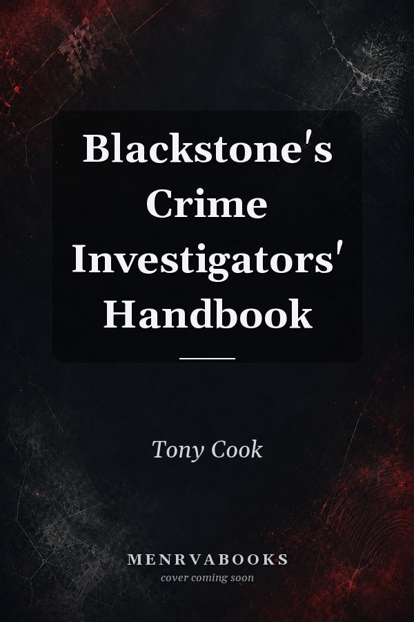 Blackstone's Crime Investigators' Handbook