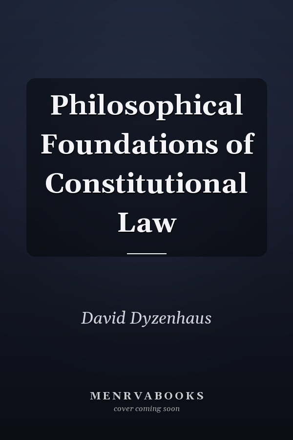 Philosophical Foundations of Constitutional Law