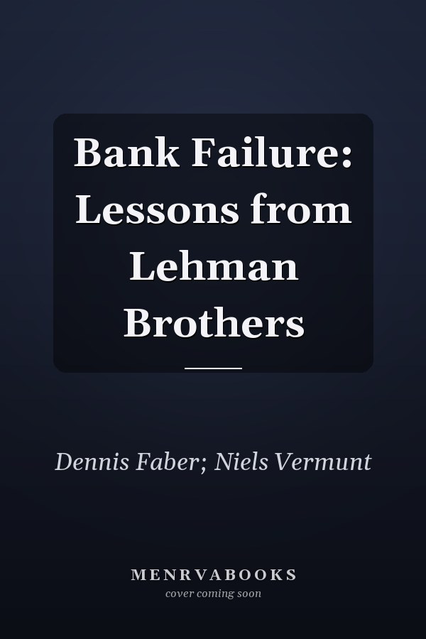 Bank Failure: Lessons from Lehman Brothers