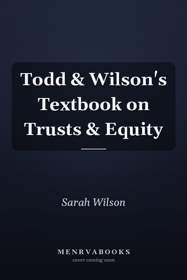 Todd & Wilson's Textbook on Trusts & Equity