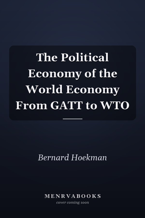 The Political Economy of the World Economy From GATT to WTO