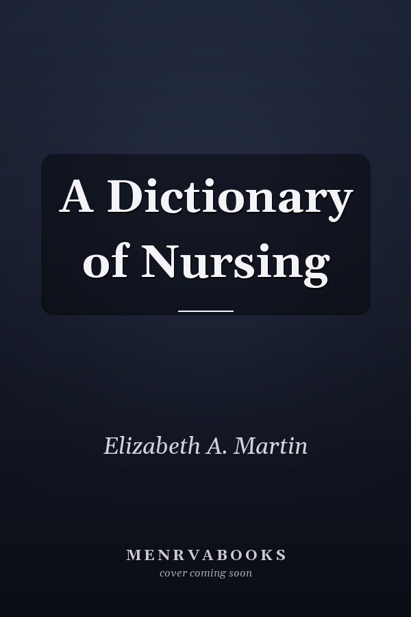 A Dictionary of Nursing