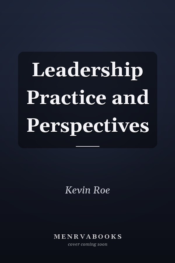 Leadership Practice and Perspectives