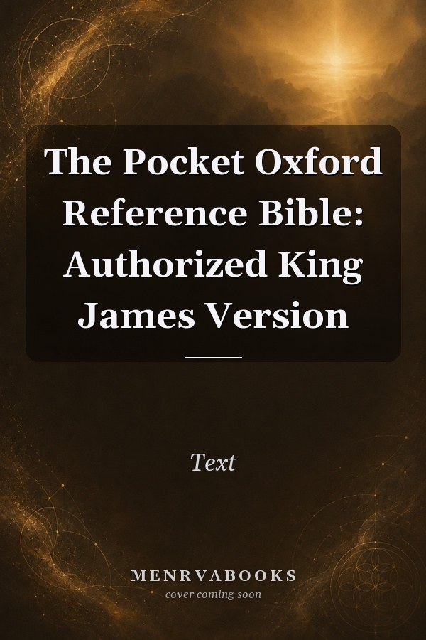 The Pocket Oxford Reference Bible: Authorized King James Version