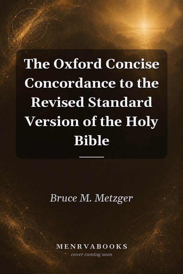 The Oxford Concise Concordance to the Revised Standard Version of the Holy Bible
