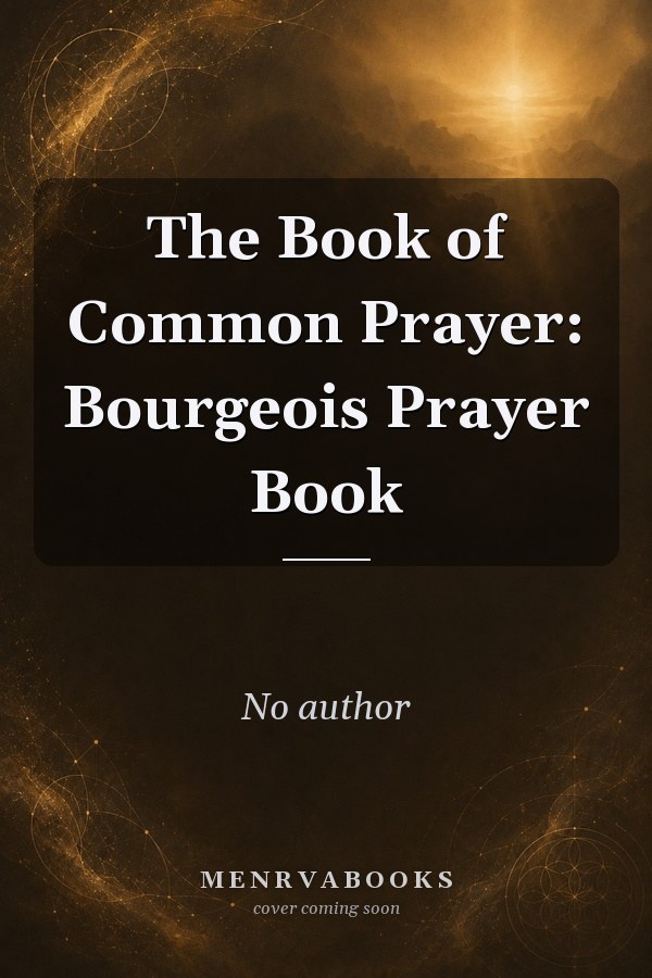 The Book of Common Prayer: Bourgeois Prayer Book
