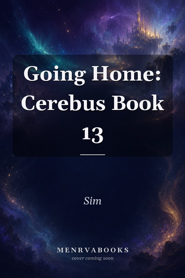 Going Home: Cerebus Book 13