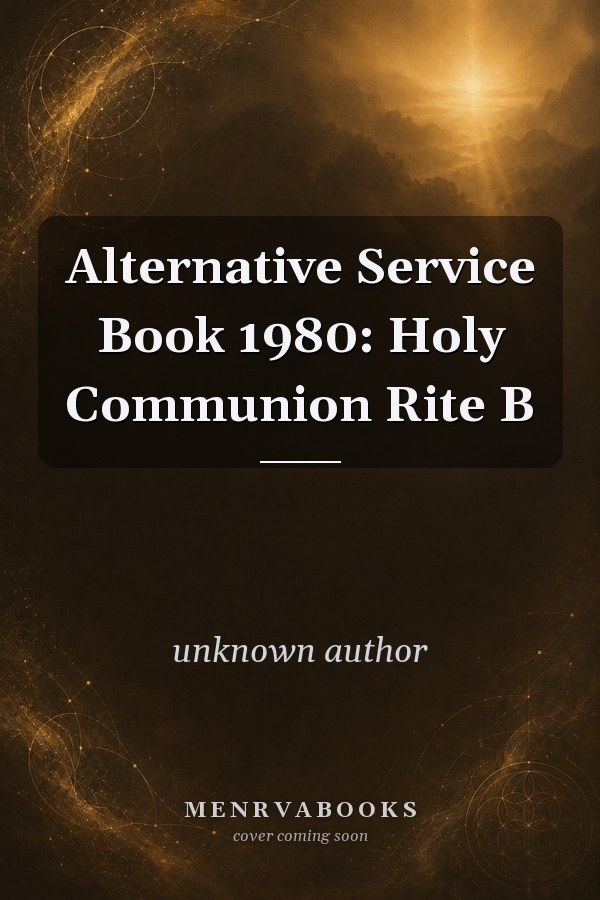 Alternative Service Book 1980: Holy Communion Rite B