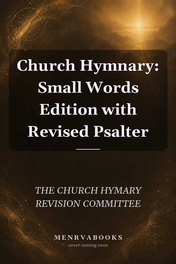 Church Hymnary: Small Words Edition with Revised Psalter