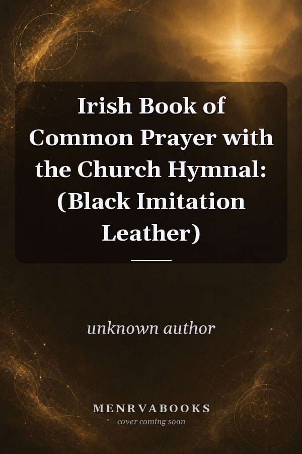 Irish Book of Common Prayer with the Church Hymnal: (Black Imitation Leather)