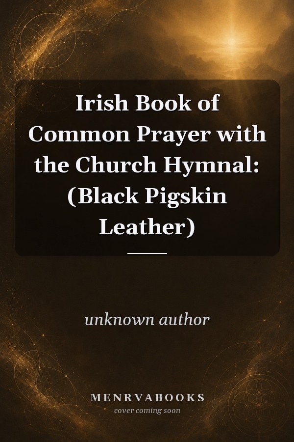 Irish Book of Common Prayer with the Church Hymnal: (Black Pigskin Leather)