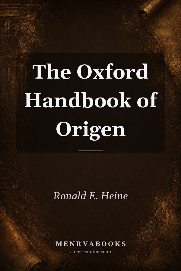 The Oxford Handbook of Origen