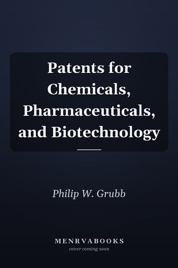 Patents for Chemicals, Pharmaceuticals, and Biotechnology