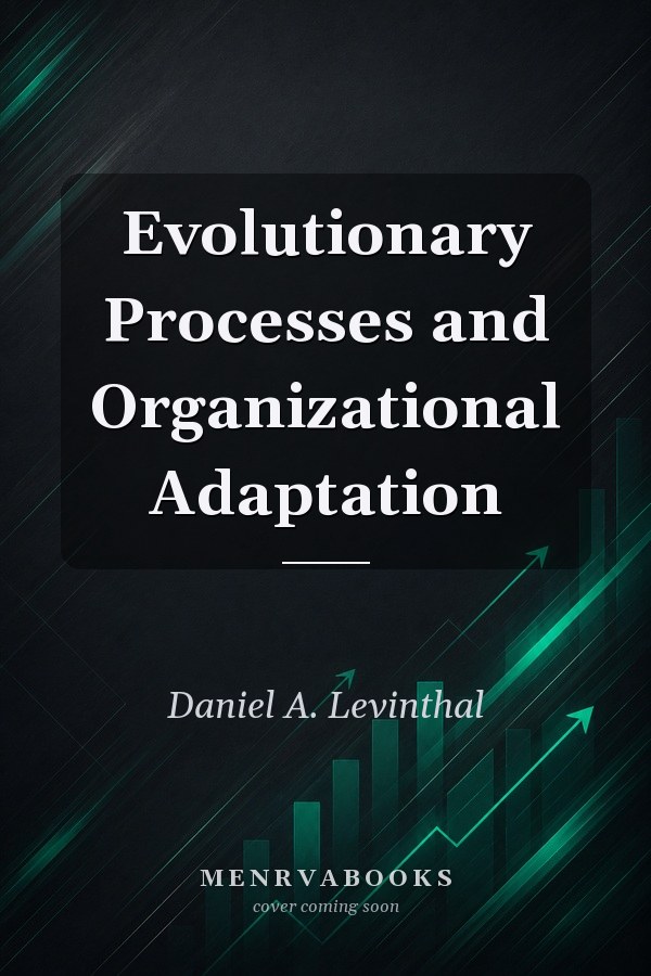 Evolutionary Processes and Organizational Adaptation