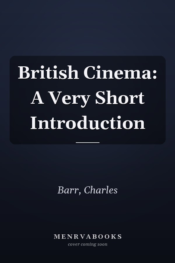 British Cinema: A Very Short Introduction
