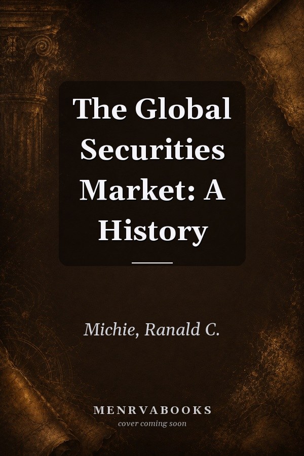The Global Securities Market: A History