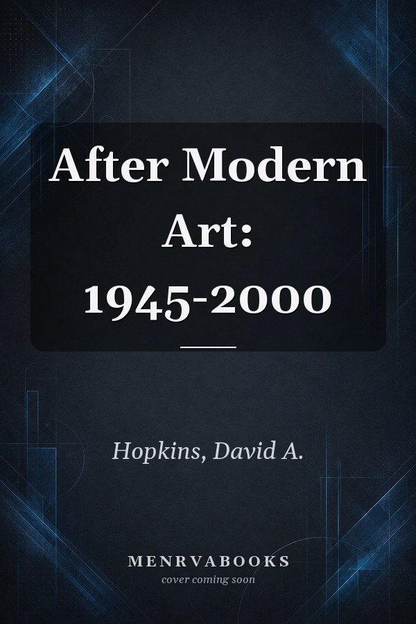 After Modern Art: 1945-2000