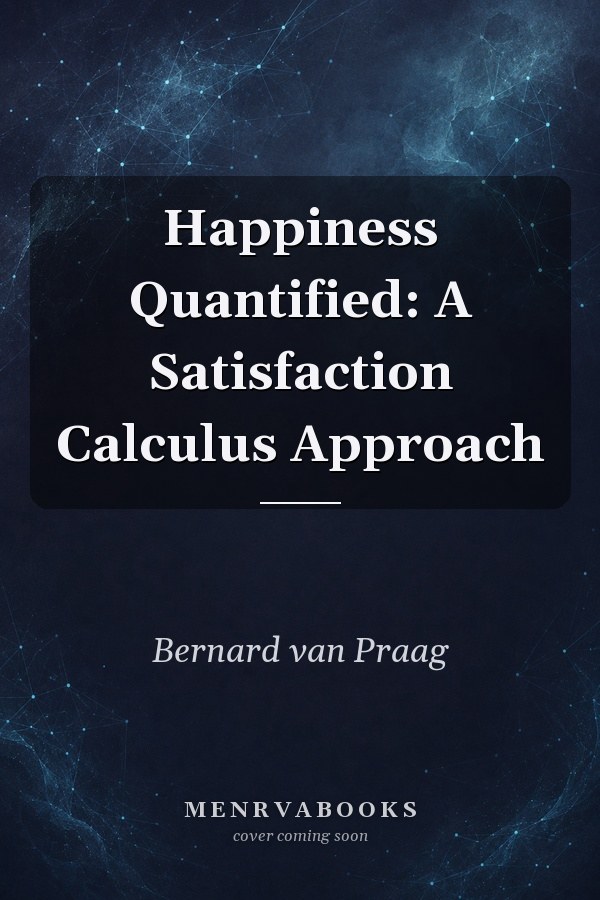 Happiness Quantified: A Satisfaction Calculus Approach