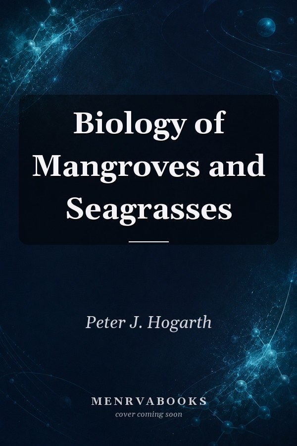 Biology of Mangroves and Seagrasses