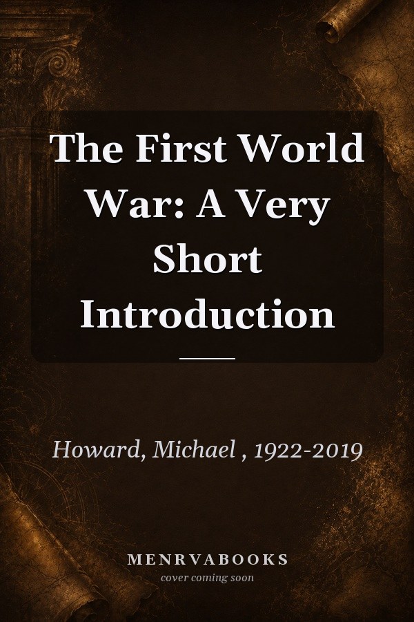 The First World War: A Very Short Introduction