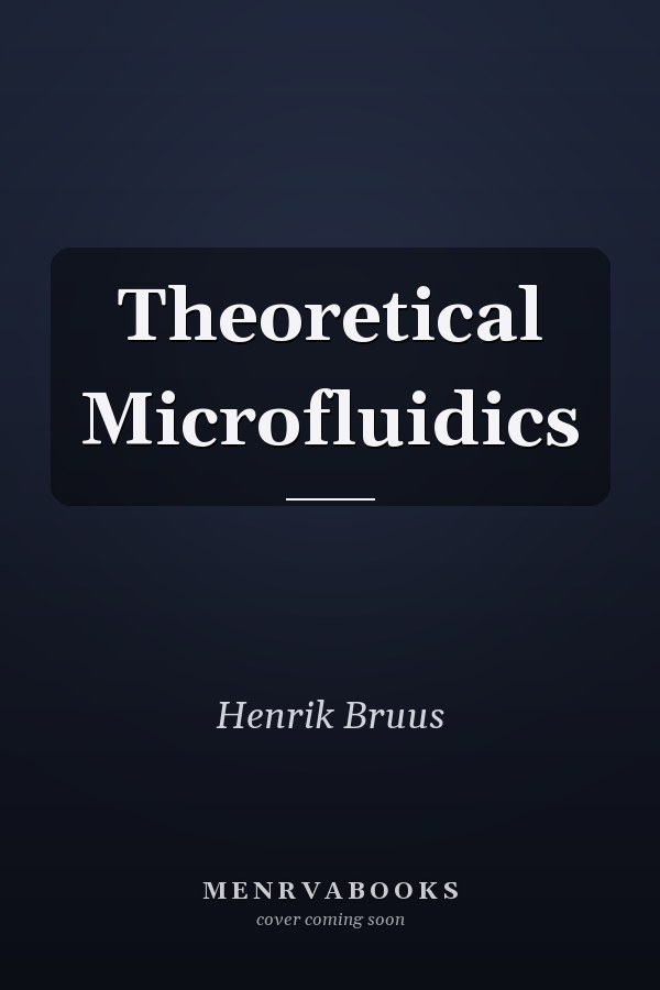 Theoretical Microfluidics