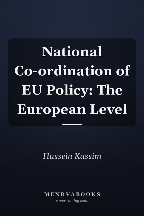 National Co-ordination of EU Policy: The European Level