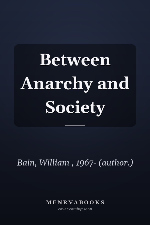 Between Anarchy and Society