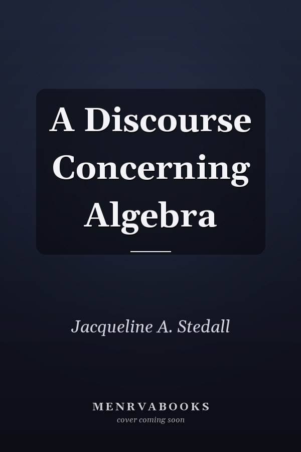 A Discourse Concerning Algebra
