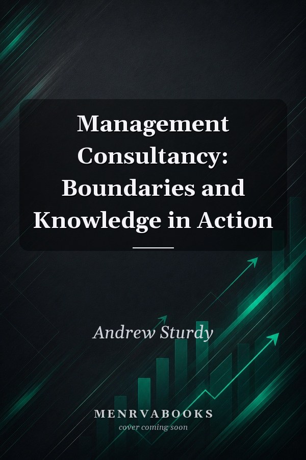 Management Consultancy: Boundaries and Knowledge in Action