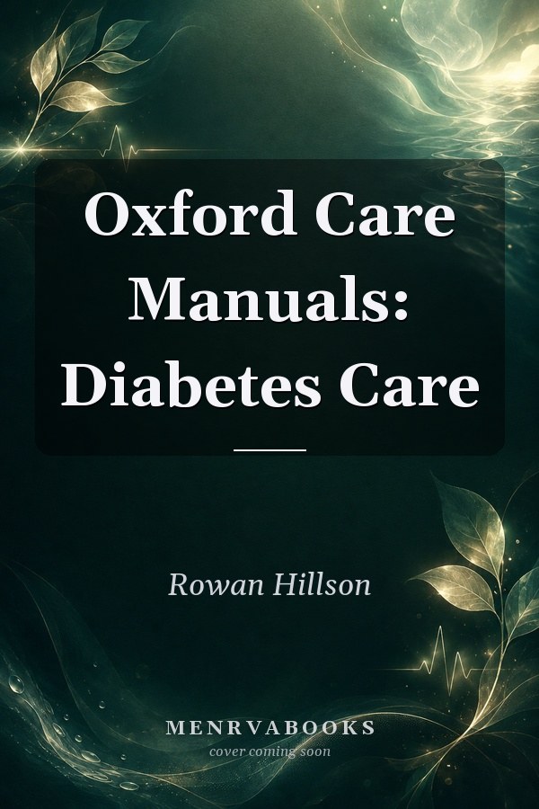 Oxford Care Manuals: Diabetes Care