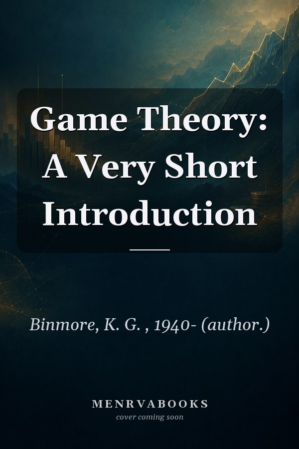 Game Theory: A Very Short Introduction