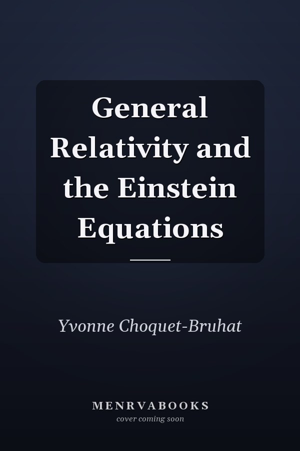 General Relativity and the Einstein Equations