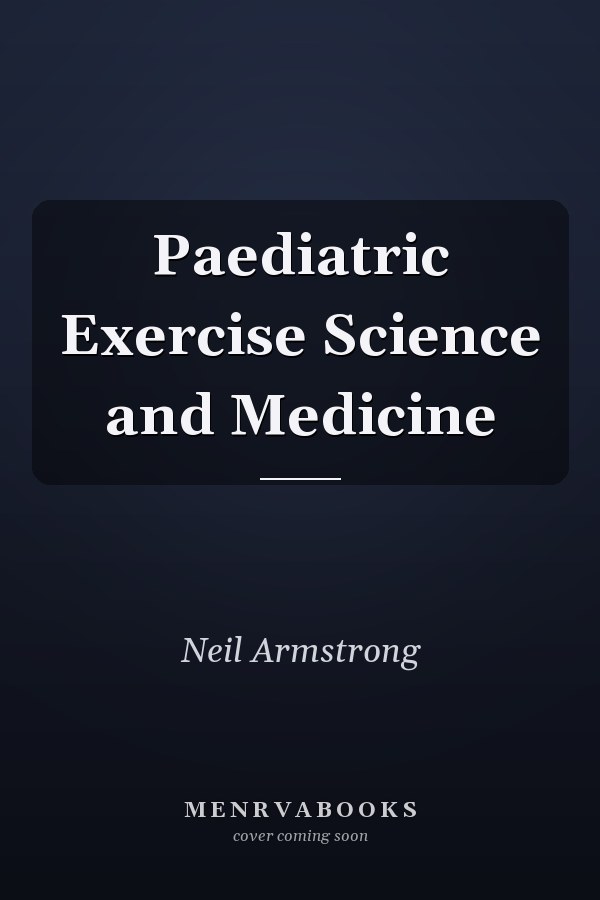 Paediatric Exercise Science and Medicine