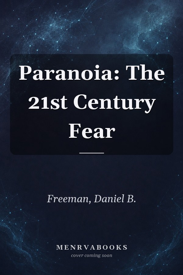 Paranoia: The 21st Century Fear
