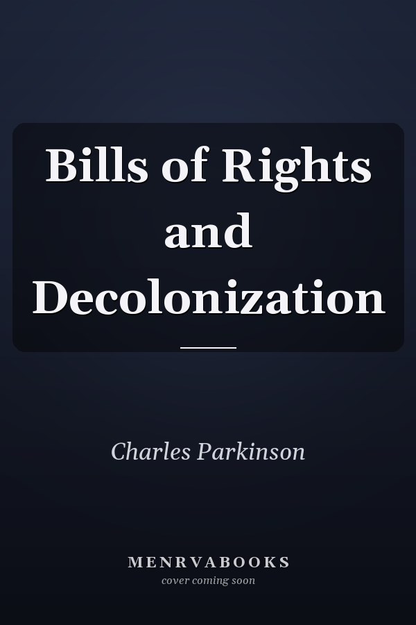 Bills of Rights and Decolonization