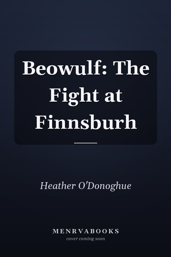 Beowulf: The Fight at Finnsburh