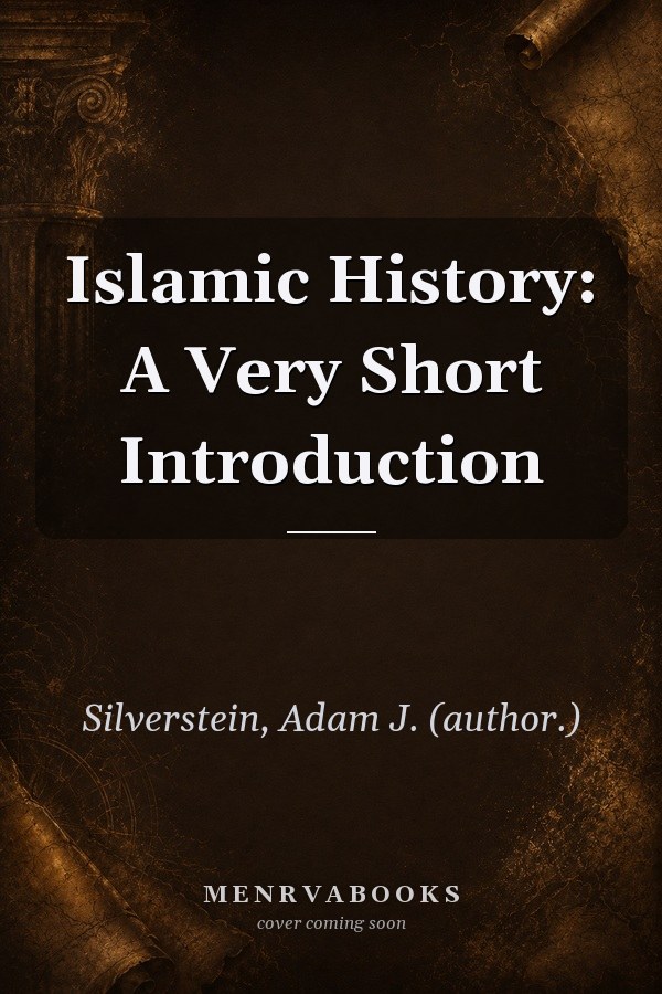 Islamic History: A Very Short Introduction